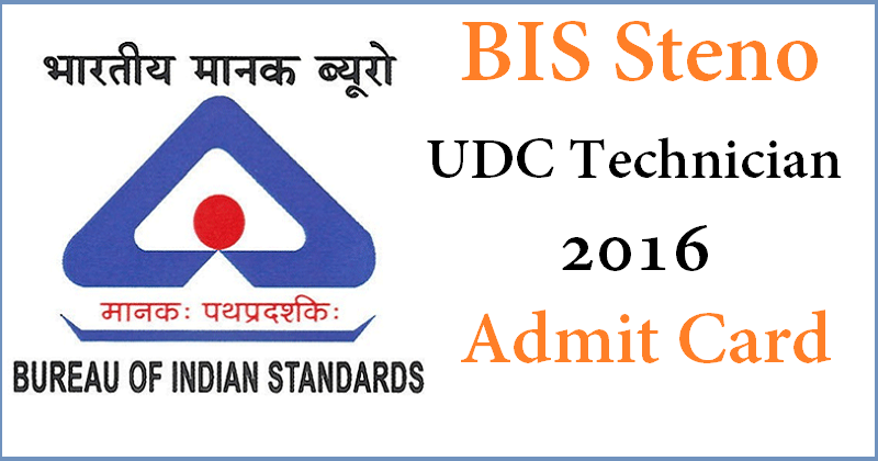 BIS Steno UDC Technician exam Admit Card 2016