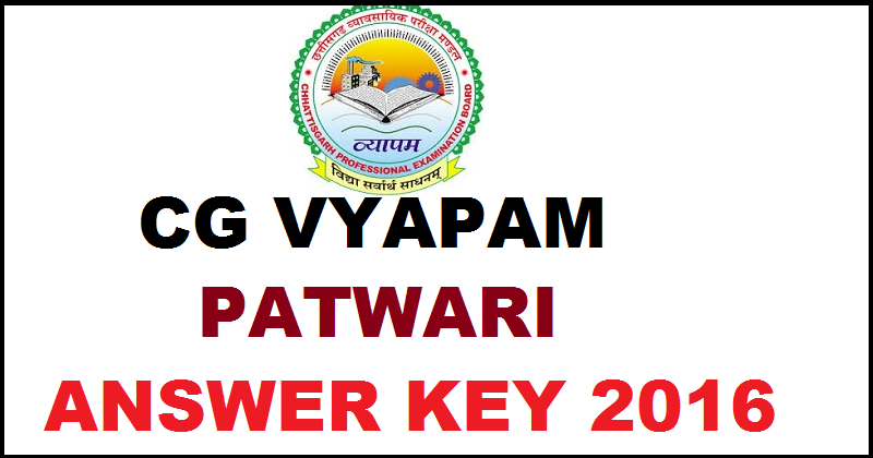 CG Vyapam Patwari Answer Key 2016 For 28th Feb Exam| Check Here With Cutoff Marks