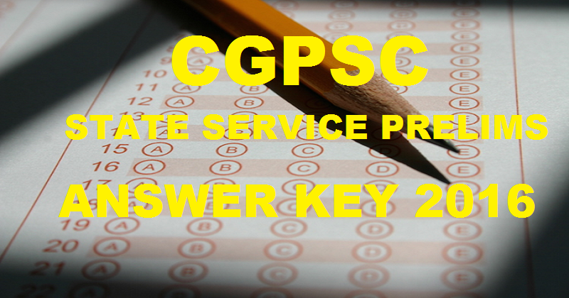 CGPSC State Service Prelims Answer Key 2016 With Cutoff Marks For 20th Feb Exam