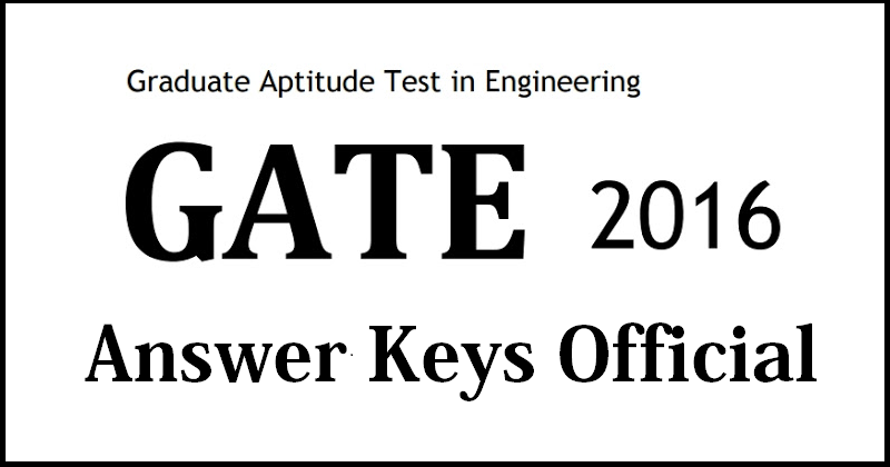 GATE 2016 Answer key official