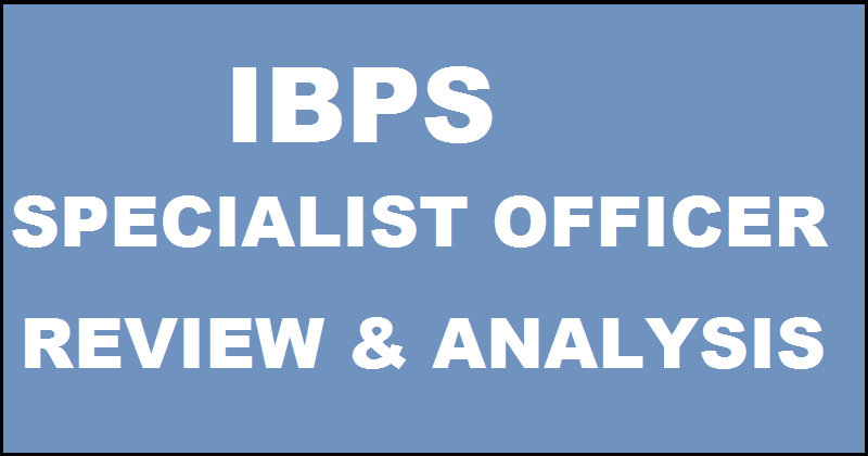 IBPS SO Exam Review & Analysis For 30th January 2016