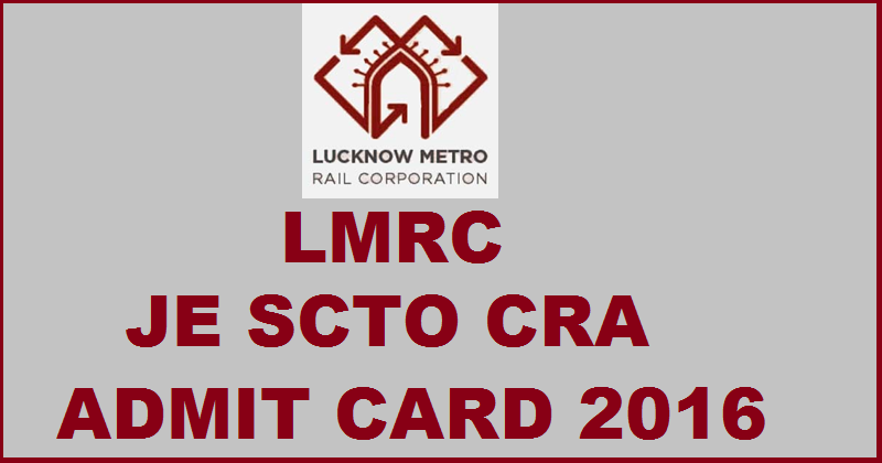 LMRC Admit Card 2016 For JE Maintainer SC/TO CRA Posts| Download @ www.lmrcl.com