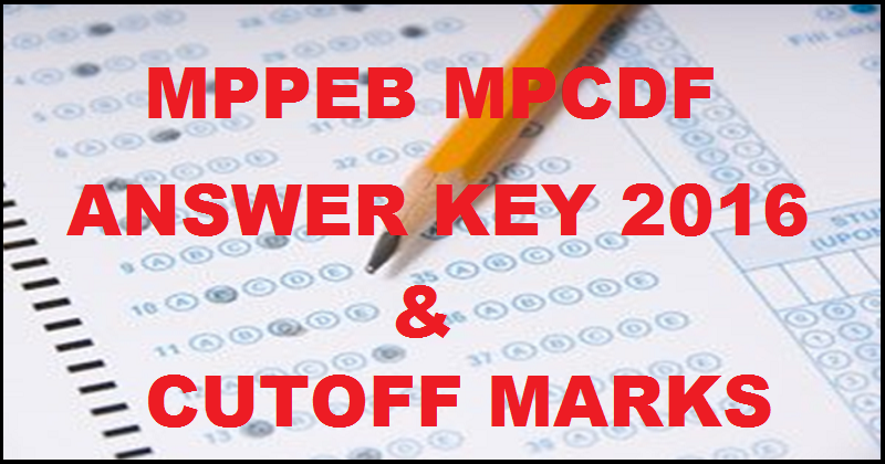 MPPEB MPCDF Answer Key 2016 For 27th & 28th Feb Exam With Cutoff Marks