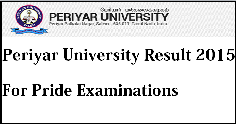 Periyar University Result 2015 For Pride Examinations