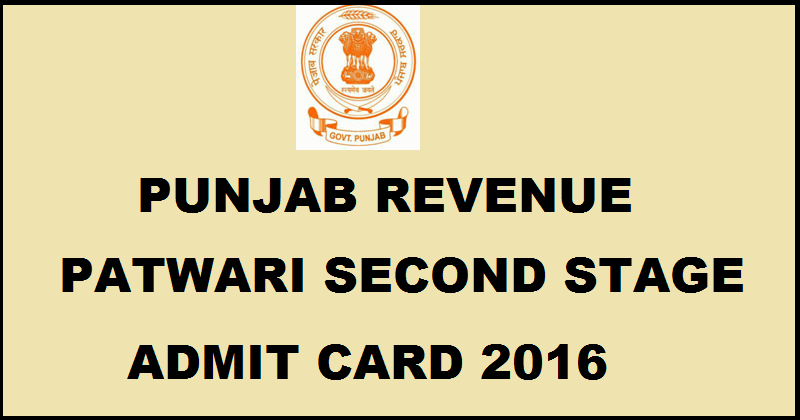 Punjab Revenue Patwari Admit Card 2016 For 2nd Stage| Download Here