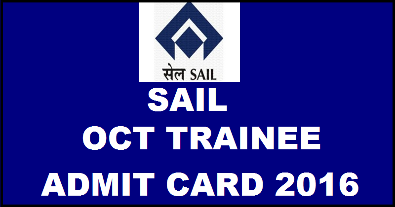 SAIL BSL OCT Trainee Admit Card 2016| Download @ www.sail.co.in For 6th March Exam