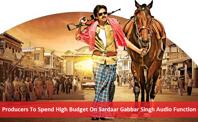 Producers To Spend High Budget On Sardaar Gabbar Singh Audio Release Function