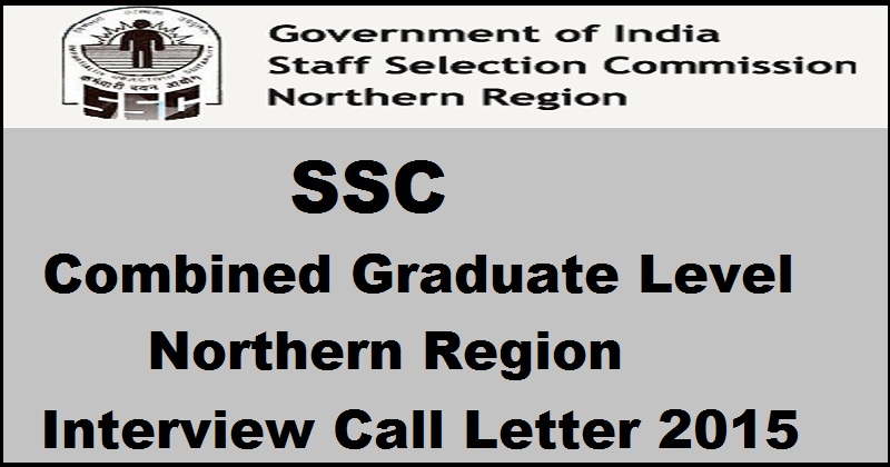 SSC CGL Interview Call Letters 2016 For Northern Region Released| Download @ sscnr.net.in