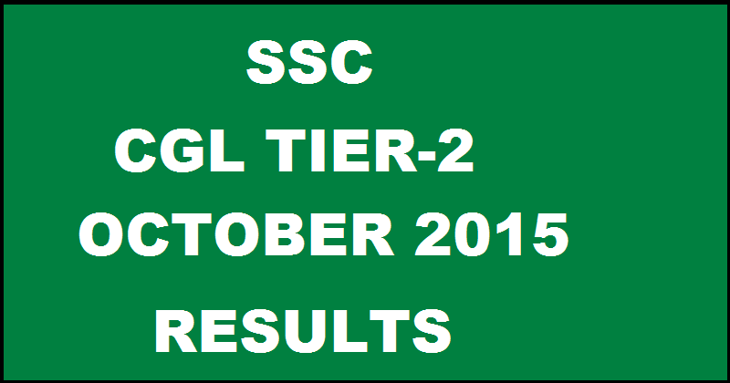 SSC CGL Tier-2 Results 2015 Declared: Check Here @ ssc.nic.in