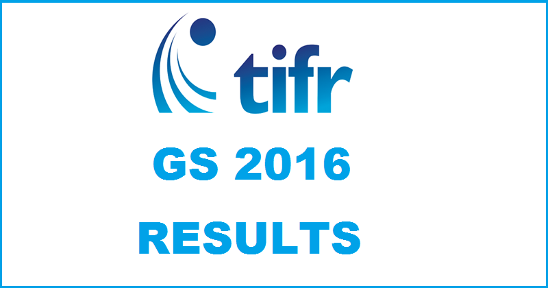 TIFR GS 2016 Results & Interview Schedule Declared For All The Subjcets @ tifr.res.in