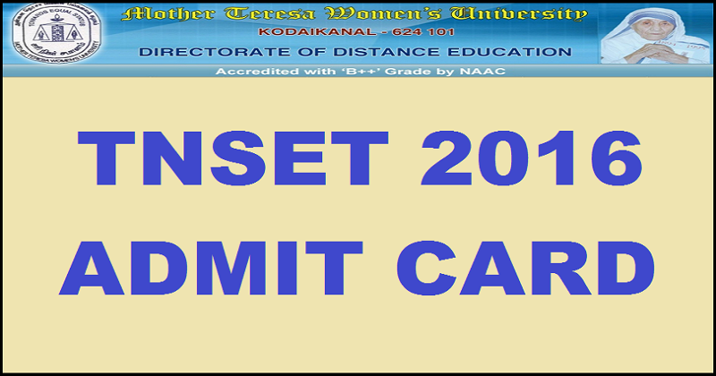 TNSET 2016 Admit Card: Download @ www.setexam2016.in For 21st February Exam