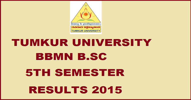 Tumkur University BBMN B.Sc 5th Sem Results 2015 Declared| Check Here