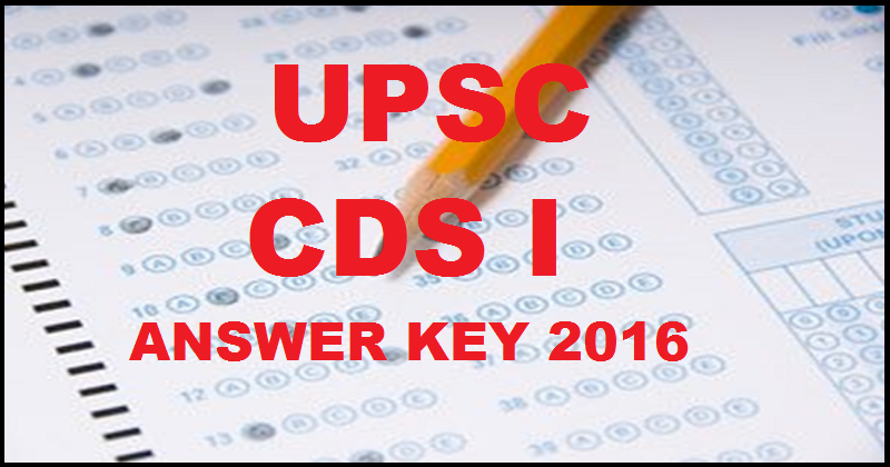 UPSC CDS I Answer Key 2016 For Feb 14th Exam With Expected Cut Off Marks