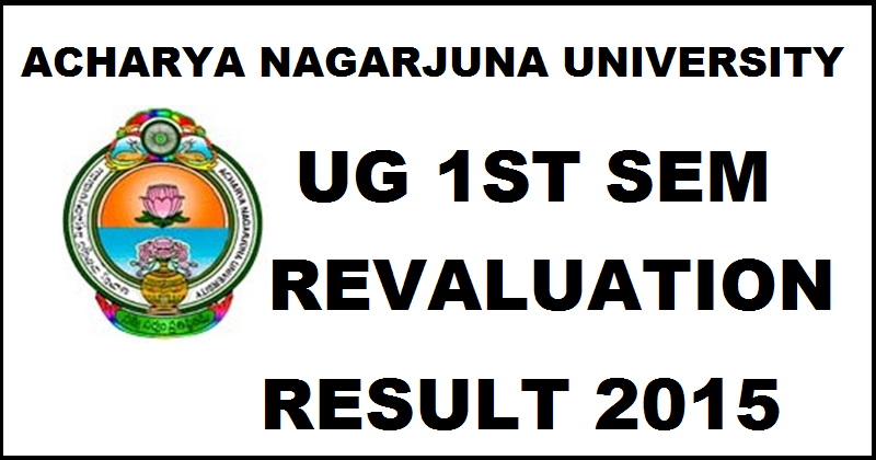 ANU UG 1st Sem October 2015 Results For Revaluation Declared @ anu.ac.in