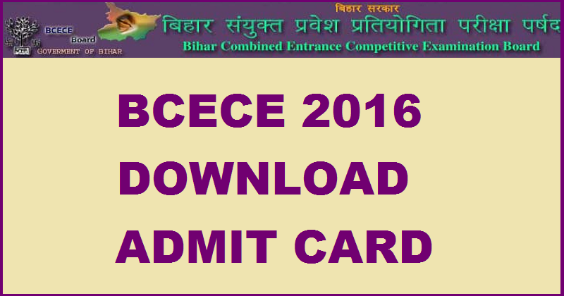 BCECE Admit Card 2016 Available From 5th April Download @ bceceboard.com