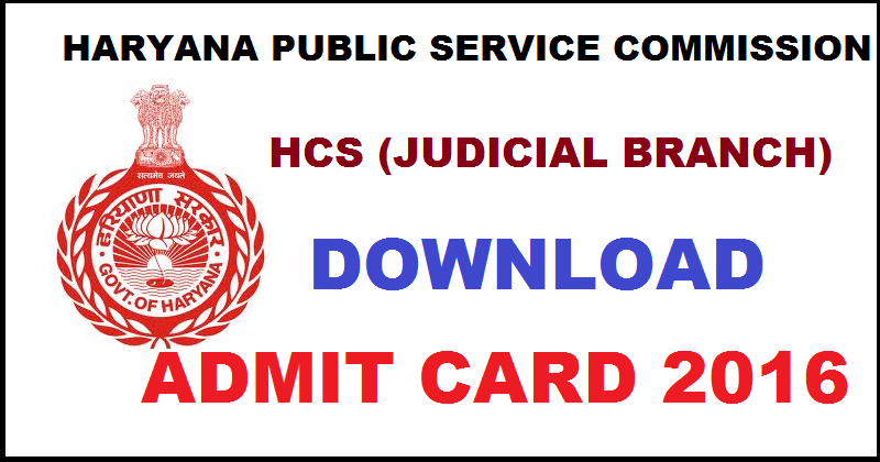 HPSC HCS Mains Admit Card 2016| Download Judicial Branch Main Exam Hall Ticket @ hcs.hpsconline.in For 14th March Exam