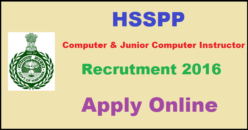 HSSPP Recruitment 2016 For Computer & Junior Computer Instructor Posts| Apply Online
