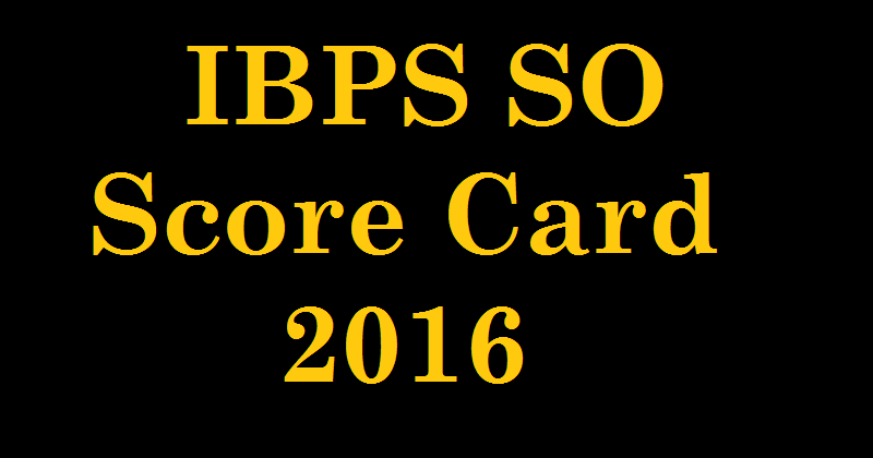 IBPS SO Score card 2016