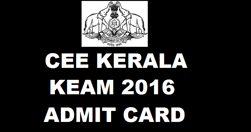 CEE KEAM Admit Card 2016| Download From 28th March @ www.cee-kerala.org