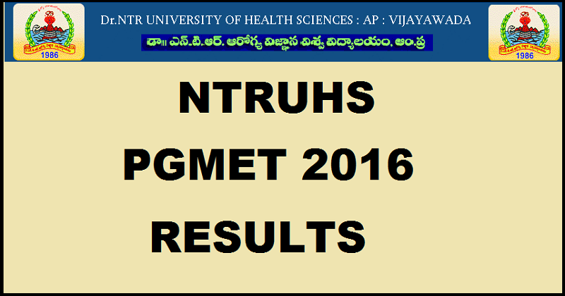 NTRUHS PGMET Results 2016 Declared| Check Merit List @ ntruhs.ap.nic.in