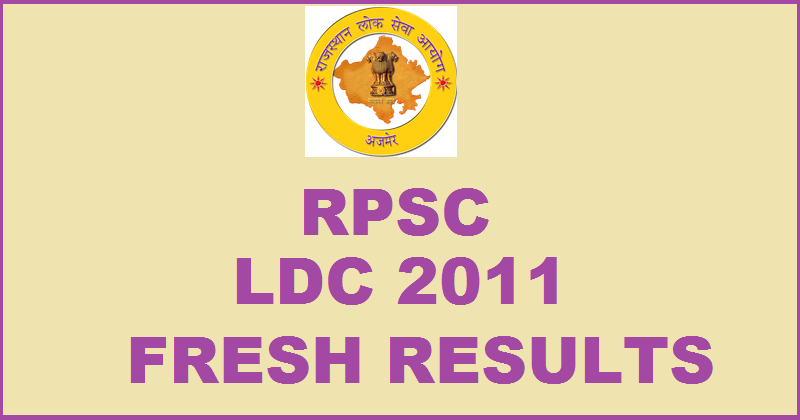 RPSC Results 2016 For LDC 2011 Exam Check Re-Merit List @ rpsc.rajasthan.gov.in