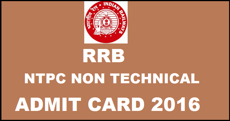 RRB NTPC Non Technical Admit card 2016 Expected To Release in Few Days
