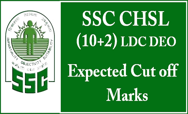  SSC-CHSL (10+2) LDC DEO Expected Cut Off Marks 2015 