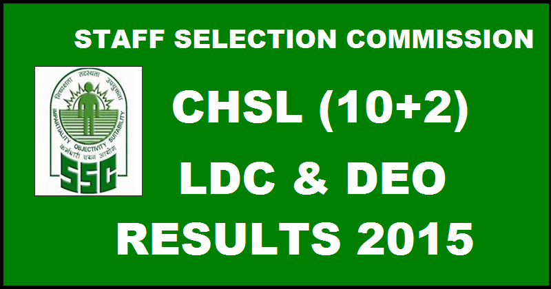 SSC CHSL LDC & DEO Results 2015 With Cutoff Marks| Check Here @ ssc.nic.in