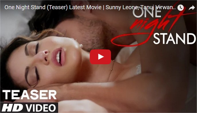 Sunny Leone's 'One Night Stand' Movie Teaser