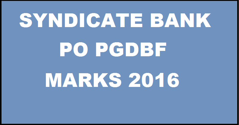 Syndicate Bank PO Marks 2016| Download PGDBF Score Card @ www.syndicatebank.in