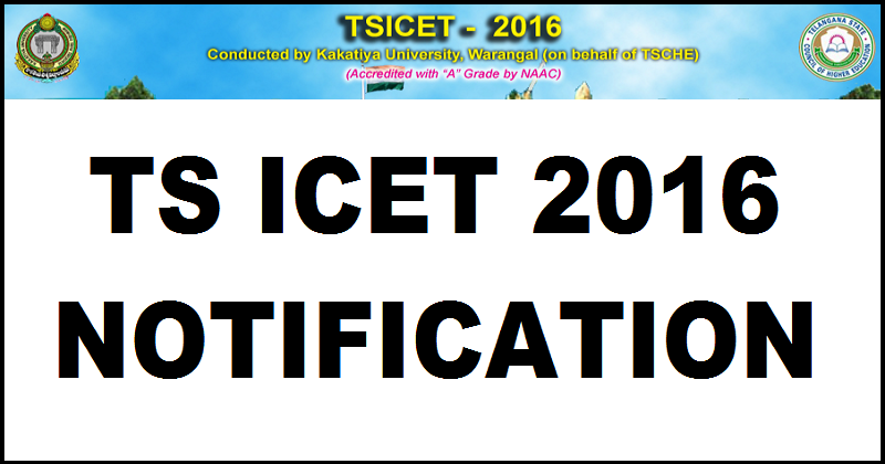 TS ICET Notification 2016| Apply Online For Telangana ICET From Today @ tsicet.org