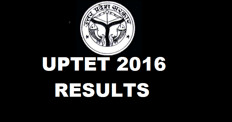 UPTET Results 2016 For Paper I & II Check Merit List @ upbasiceduboard.gov.in