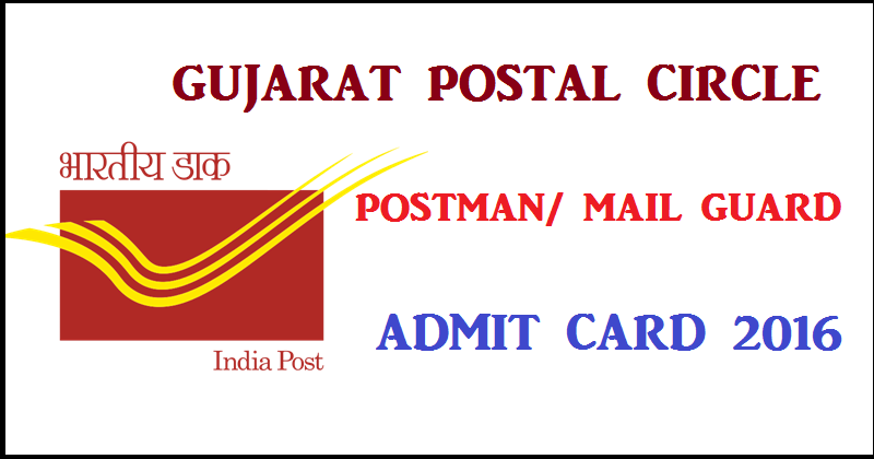 Gujarat Postal Circle Admit Card 2016 Download @ www.gujpostexam.com For Postman/Mail Guard 15th May Exam