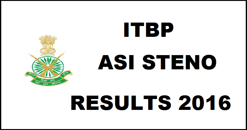ITBP ASI Steno Results 2016| Check Stenographer Qualified & Selected Candidates List @ itbpolice.nic.in
