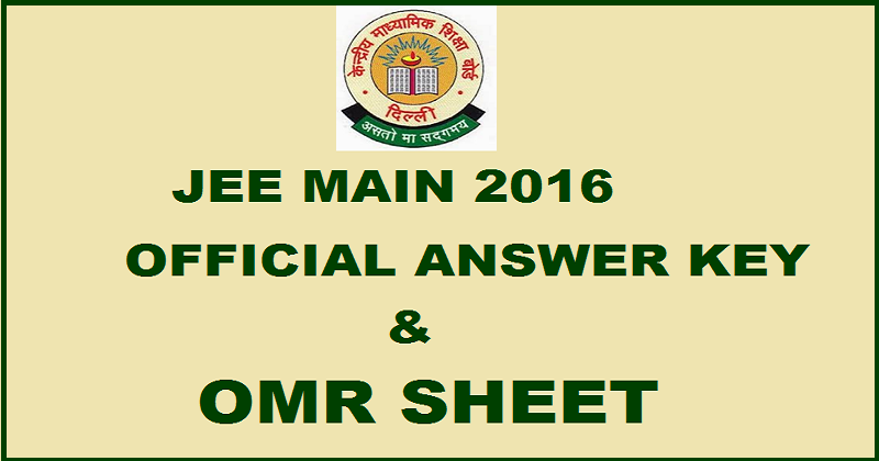 JEE Main Official Answer Key 2016 & OMR Sheet Will Available From 18th April @ jeemain.nic.in