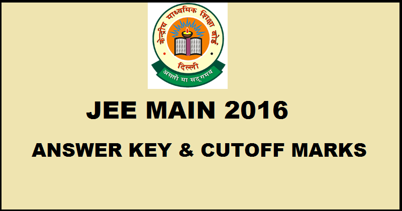 JEE Main Answer Key 2016 For 3rd April Paper Based Exam With Cutoff Marks