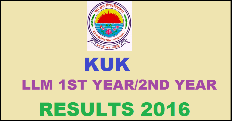 KUK LLM Results 2016 For 1st Year And 2nd Year Declared @ results.kuk.ac.in