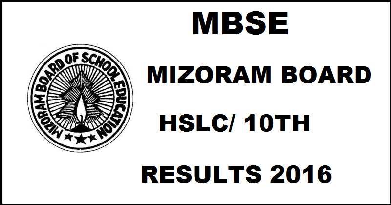 MBSE HSLC Results 2016 To Be Declared Today @ mbse.edu.in| Mizoram Board 10th Result 