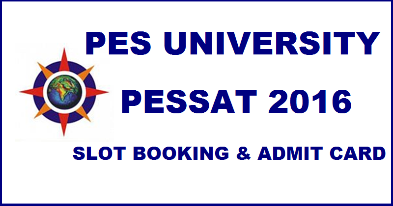 PESSAT 2016 Slot Booking & Admit Card Available @ cbexams.com