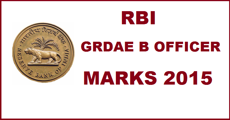 RBI Grade B Officer Marks 2015| Check @ rbi.org.in For Various Stages