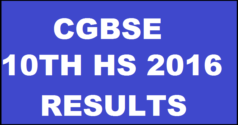 results.cg.nic.in - CGBSE Chhattisgarh HS 10th Results 2016 Out @ cgbse.net