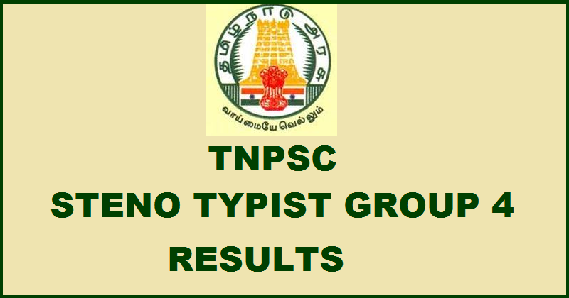 TNPSC Steno Typist Group 4 Result 2015 Declared| Check PDF Here @ tnpsc.gov.in