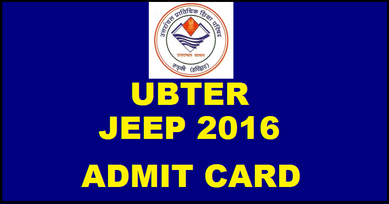 UBTER JEEP Admit Card 2016 Download Polytechnic Hall Ticket @ ubtrgc.in