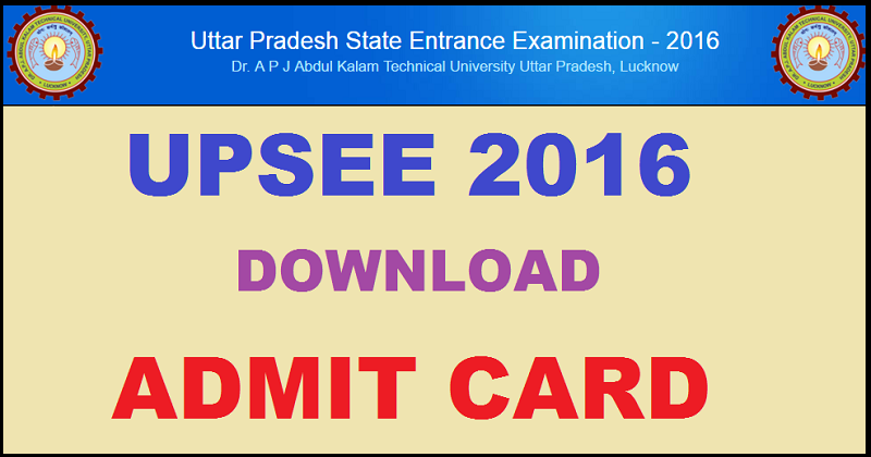 UPSEE Admit Card 2016 Download From 8th April @ upsee.nic.in