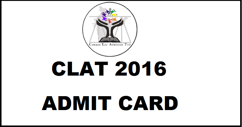 CLAT Admit Card 2016 Download From 19th April
