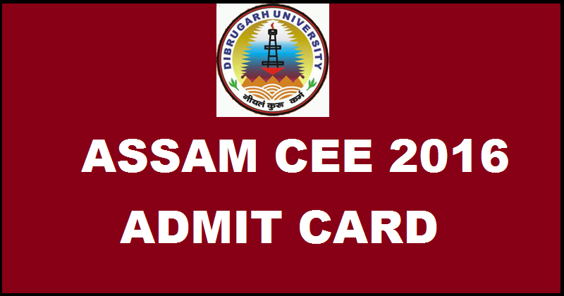 Assam CEE Admit Card 2016 Download @ www.ceemedu.org From Today