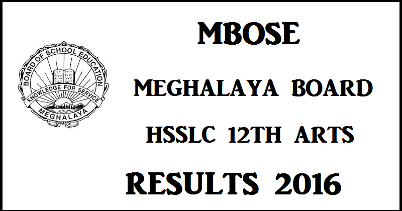 Megresults.nic.in MBOSE HSSLC 12th Arts Results 2016 To Be Declared on 25th May