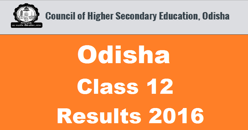 Odisha Board Class 12 Exam Results 2016