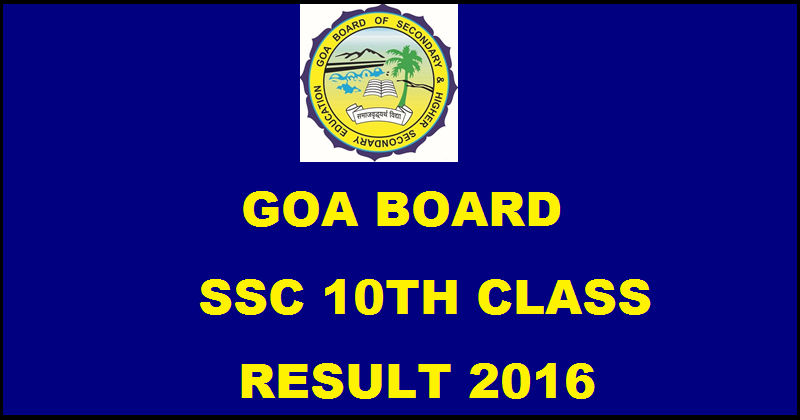 gbshse.gov.in: Goa 10th Class SSC Result 2016 Expected on 25th May 2016 @ goaresults.nic.in