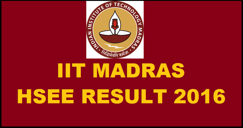 IIT HSEE Result 2016 Ranks To Be Declared on 11th May @ hsee.iitm.ac.in